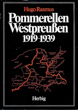 Bild des Verkufers fr Pommerellen Westpreuen 1919-1939; Mit 62 Fotos und 33 Faksimiles zum Verkauf von Walter Gottfried