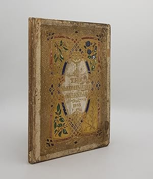 THE ILLUMINATED CALENDAR And Home Diary for 1845 Copied from the Hours of Anne of Brittany