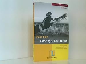Bild des Verkufers fr Philip Roth: Goodbye, Columbus ein Kurzroman vom Autor des Romans "Der menschliche Makel" mit bersetzungshilfen zum Verkauf von Book Broker