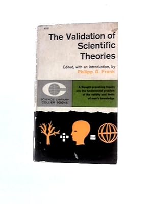 Bild des Verkufers fr The Validation of Scientific Theories zum Verkauf von World of Rare Books