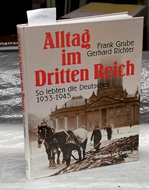 Alltag im Dritten Reich - So lebten die Deutschen 1933 - 1945