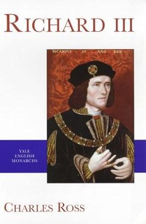 Bild des Verkufers fr Richard III    Yale English Monarchs (The English Monarchs Series) zum Verkauf von WeBuyBooks