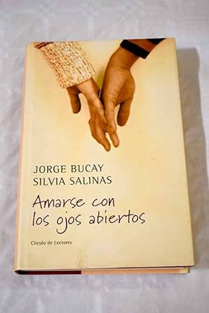 Seller image for Amarse con los ojos abiertos for sale by Alcan Libros