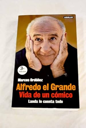 Alfredo el Grande, vida de un cómico