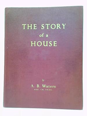Imagen del vendedor de The Story Of A House a la venta por World of Rare Books