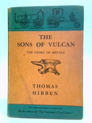 Seller image for The Sons of Vulcan: The Story of Metals for sale by World of Rare Books