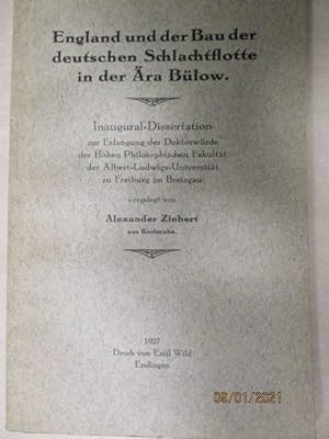 England und der Bau der deutschen Schlachtflotte in der Ara Bülow. Inaugural-Dissertation der Alb...