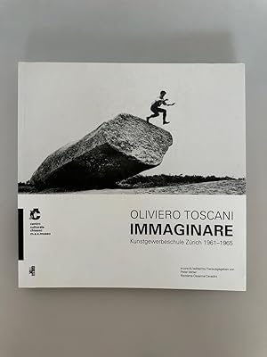 Immagine del venditore per Oliviero Toscani: immaginare. Kunstgewerbeschule Zrich 1961-1965. venduto da Wissenschaftl. Antiquariat Th. Haker e.K