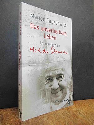Image du vendeur pour Das unverlierbare Leben - Erinnerungen an Hilde Domin, mis en vente par Antiquariat Orban & Streu GbR