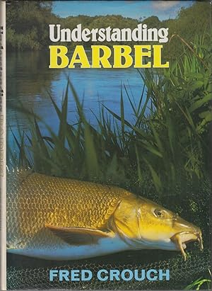 Imagen del vendedor de UNDERSTANDING BARBEL. By Fred Crouch. a la venta por Coch-y-Bonddu Books Ltd