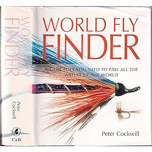 Bild des Verkufers fr WORLD FLY FINDER: ALL THE FLIES YOU NEED TO FISH ALL THE WATERS OF THE WORLD. By Peter Cockwill. zum Verkauf von Coch-y-Bonddu Books Ltd