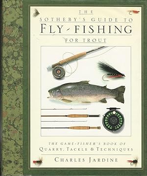 Bild des Verkufers fr THE SOTHEBY'S GUIDE TO FLY-FISHING FOR TROUT. By Charles Jardine. zum Verkauf von Coch-y-Bonddu Books Ltd