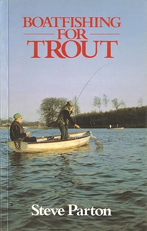 Seller image for BOATFISHING FOR TROUT. By Steve Parton. for sale by Coch-y-Bonddu Books Ltd