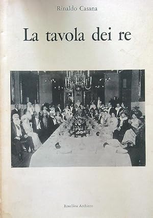 Bild des Verkufers fr La tavola dei re zum Verkauf von Librodifaccia