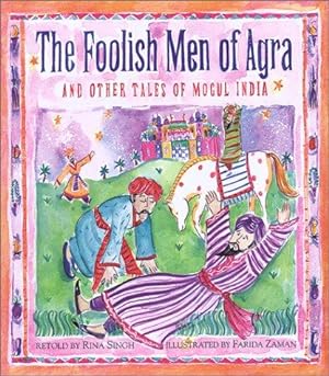Bild des Verkufers fr The Foolish Men of Agra and Other Tales of Mogul India zum Verkauf von WeBuyBooks