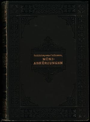 Imagen del vendedor de Erklrung der Abkuerzungen auf Muenzen der Neueren Zeit des Mittelalters und des Alterthums sowie auf Denkmuenzen und muenzartigen Zeichen. a la venta por Antiquariat Lenzen