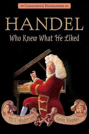 Image du vendeur pour Handel, Who Knew What He Liked: Candlewick Biographies (Paperback) mis en vente par Grand Eagle Retail