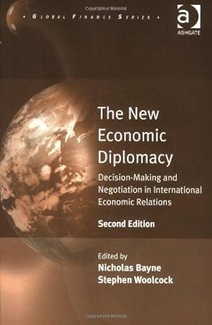 Bild des Verkufers fr The New Economic Diplomacy: Decision Making and Negotiation in International Economic Relations (Global Finance) zum Verkauf von WeBuyBooks
