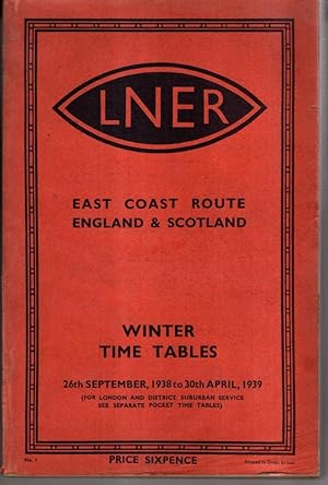 Imagen del vendedor de LNER East Coast Route: England & Scotland Winter Time Tables 1938-9 a la venta por High Street Books