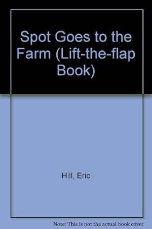 Bild des Verkufers fr Spot Goes to the Farm (Lift-the-flap Book) zum Verkauf von WeBuyBooks