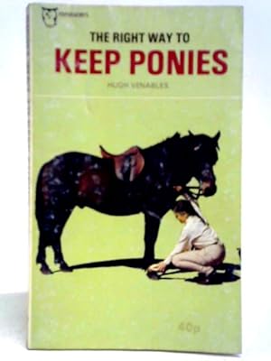 Bild des Verkufers fr The Right Way to Keep Ponies zum Verkauf von World of Rare Books