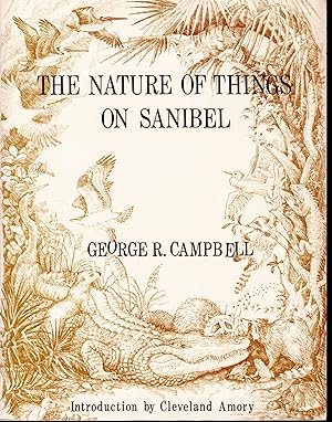 Seller image for The Nature of Things on Sanibel: A Discussion of the Animal & Plant Life of Sanibel Island.[Signed by Author]. for sale by Dorley House Books, Inc.