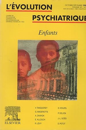 Imagen del vendedor de L'volution Psychiatrique. - Cahiers de Psychologie clinique et de Psychopathologie gnrale fonds en 1925. - Volume 69 - N 4 - Octobre/Dcembre 2004. - Enfants. a la venta por PRISCA