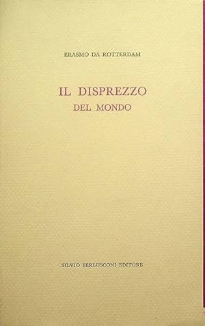 Imagen del vendedor de Il disprezzo del mondo.: 2. ed. Trad. e cura di C. Carena. Biblioteca dell'utopia; 9. a la venta por Studio Bibliografico Adige