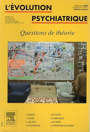 Image du vendeur pour L'volution Psychiatrique - Cahiers de Psychologie clinique et Psychopathologie gnrale fonds en 1925. - Volume 74 - N 2 - Avril/Juin 2009. - Questions de thorie. mis en vente par PRISCA