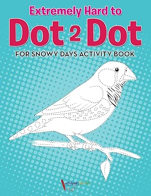Seller image for Extremely Hard to Dot 2 Dot for Snowy Days Activity Book Book for sale by Redux Books