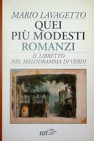 Bild des Verkufers fr Quei pi modesti romanzi: il libretto nel melodramma di Verdi.: [Ed. interamente riveduta con correzioni. Biblioteca di cultura musicale. Documenti e saggi; 25. zum Verkauf von Studio Bibliografico Adige