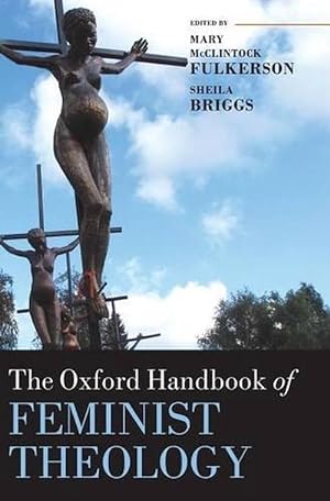 Immagine del venditore per The Oxford Handbook of Feminist Theology (Hardcover) venduto da AussieBookSeller
