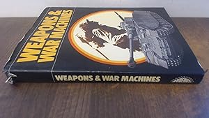 Seller image for Weapons and War Machines for sale by BoundlessBookstore