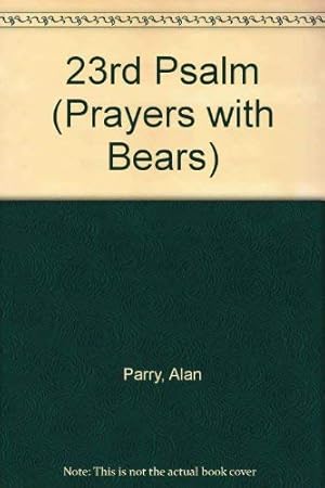 Seller image for 23rd Psalm (Prayers with Bears S.) for sale by WeBuyBooks