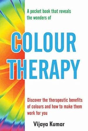 Bild des Verkufers fr Colour Therapy zum Verkauf von WeBuyBooks