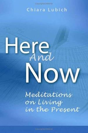 Seller image for Here and Now: Meditations on Living in the Present for sale by WeBuyBooks