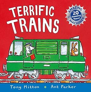 Imagen del vendedor de Amazing Machines: Terrific Trains: Anniversary edition a la venta por WeBuyBooks