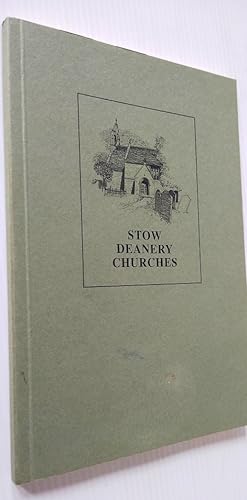 Stow Deanery Churches a Brief Introduction to the 29 Churches of Stow Deanery in the Diocese of G...