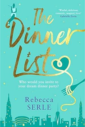 Immagine del venditore per The Dinner List: The delightful romantic comedy by the author of the bestselling In Five Years venduto da WeBuyBooks