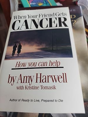 Immagine del venditore per When Your Friend Gets Cancer: How You Can Help venduto da Pastor Mike