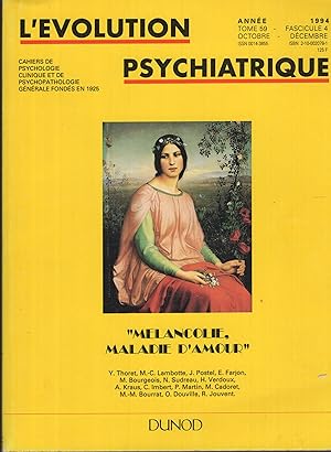 Image du vendeur pour L'volution Psychiatrique. - Tome 59 - Fascicule 4 - Octobre/Dcembre 1994. - "Mlancolie, maladie d'amour". mis en vente par PRISCA