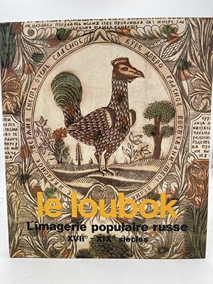 Seller image for Le Loubok. L'imagerie populaire russe XVIIe - XIXe sicles for sale by LIBRAIRIE GIL-ARTGIL SARL