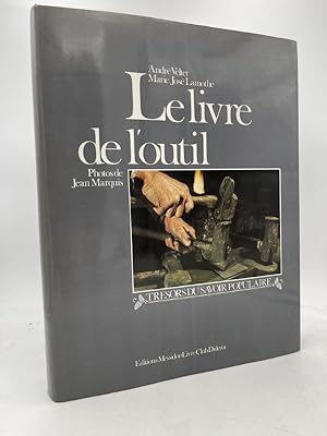 Seller image for Le livre de l'outil for sale by LIBRAIRIE GIL-ARTGIL SARL