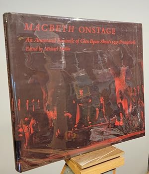 Image du vendeur pour Macbeth Onstage: An Annotated Facsimile Of Glen Byam Shaw's 1955 Promptbook mis en vente par Henniker Book Farm and Gifts