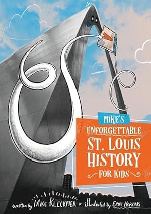 Seller image for Mike's Unforgettable St. Louis History, For Kids (Paperback) for sale by Grand Eagle Retail