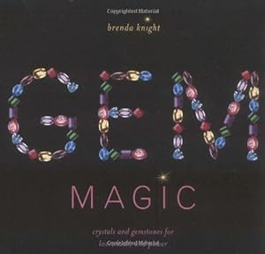 Immagine del venditore per Gem Magic: Crystals and Gemstones for Love, Luck and Power venduto da WeBuyBooks