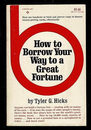 Seller image for How to Borrow Your Way to a Great Fortune for sale by Granada Bookstore,            IOBA