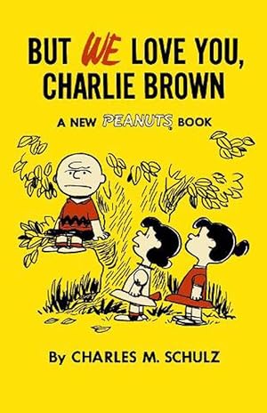 Seller image for But We Love You, Charlie Brown (Paperback) for sale by Grand Eagle Retail