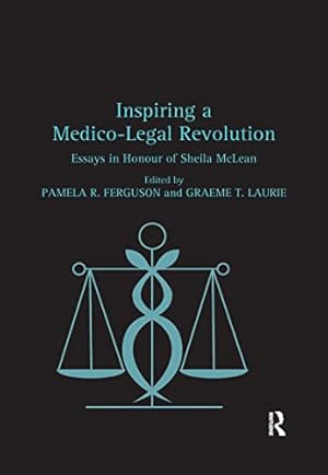 Bild des Verkufers fr Inspiring a Medico-Legal Revolution: Essays in Honour of Sheila McLean zum Verkauf von WeBuyBooks