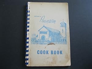 Seller image for OUR LADY OF PRESENTATION COOK BOOK for sale by The Book Scot